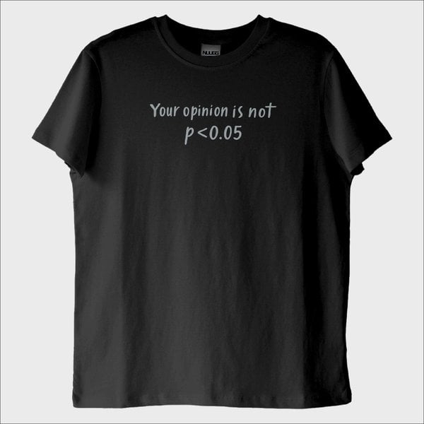 ''Your Opinion is not Data'' T-Shirt