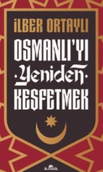 Osmanlı'yı Yeniden Keşfetmek