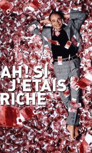 Ah ! Si j'étais riche