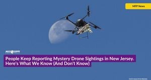 Unexplained Drone Sightings Spark Safety Concerns In New Jersey