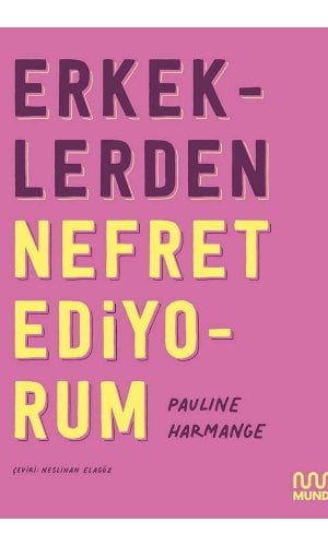 Erkeklerden Nefret Ediyorum