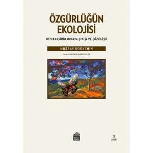 ÖZGÜRLÜĞÜN EKOLOJİSİ