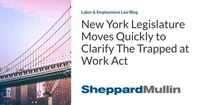 New York Legislature Moves Quickly to Clarify The Trapped at Work Act