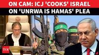 ICJ Orders Netanyahu To Allow UN Aid Into Gaza As Israel 'Fails To Prove UNRWA Is Hamas' | Watch