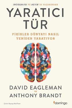 Yaratıcı Tür: Fikirler Dünyayi Nasıl Yeniden Yaratıyor?