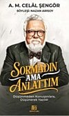 Sormadın Ama Anlattım