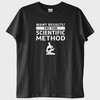"Want Results? Try Scientific Method!" T-Shirt