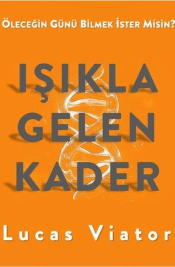 Işıkla Gelen Kader