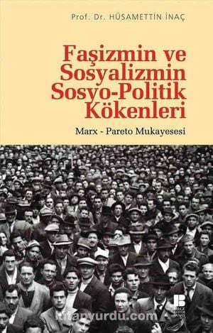 Faşizmin ve Sosyalizmin Sosyo-Politik Kökenleri