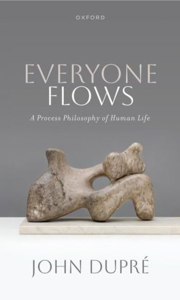 Everyone Flows: A Process Philosophy of Human Life