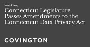 Connecticut Moves To Strengthen Consumer Data Privacy Laws