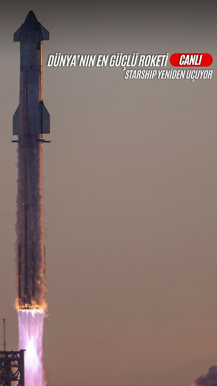 Dünya'nın En Güçlü Roketi Starship 3. Kez Fırlatılıyor