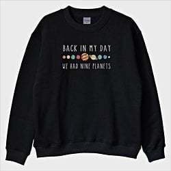 ''We Had Nine Planets'' Sweatshirt