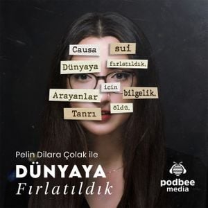 Pelin Dilara Çolak ile Dünyaya Fırlatıldık