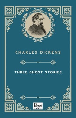 Three Ghost Stories (Charles Dickens)