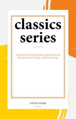A Guide to the Fossil Reptiles and Fishes in the Department of Geology and Palaeontology