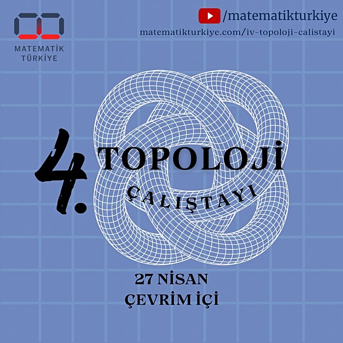 Türkiye Matematik Kulübü 4. Topoloji Çalıştayı