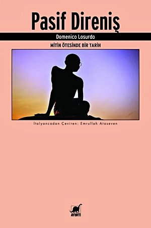 Pasif Direniş: Mitin Ötesinde Bir Tarih