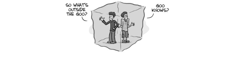 "Peki o zaman yapışkanın dışında ne var?" "Kim bilir!"  ( "Who" ile "Goo" kelimelerinin telafuzundaki benzerliğe binaen bir kelime oyunu yapılmış. )