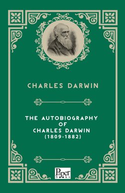 The Autobiography of Charles Darwin 1809-1882 (Charles Darwin)