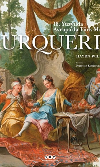 Turquerie - 18. Yüzyılda Avrupa’da Türk Modası