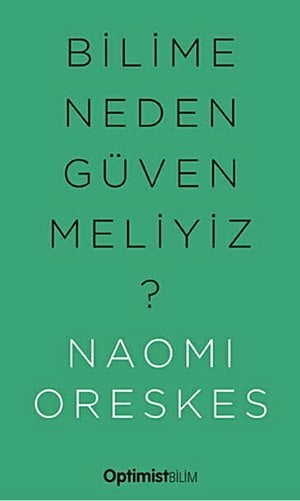 Bilime Neden Güvenmeliyiz?