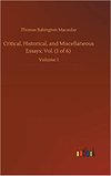 Critical, Historical and Miscellaneous Essays Volume 1