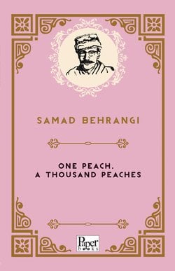One Peach a Thousand Peaches (Samed Behrengi)