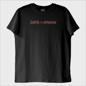 "Data > Opinion": Veri, Fikirden Büyüktür T-Shirt