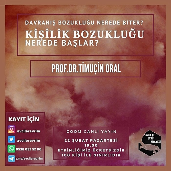 Davranış Bozukluğu mu, Kişilik Bozukluğu mu? - Prof.Dr.Timuçin Oral – 22 Şubat