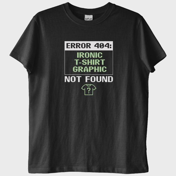 "Error 404": İronik Grafik Bulunamadı T-Shirt