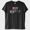 "Bug Değil, Feature" T-Shirt