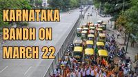 Karnataka Bandh On March 22: Bengaluru, What All Disruptions Can Be Expected On Saturday?