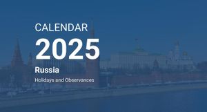 Russia Sets 2025 Holiday Schedule: No Long Weekends Early