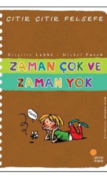 Çıtır Çıtır Felsefe Zaman Çok ve Zaman Yok