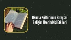 Okuma Kültürünün Bireysel Gelişim Üzerindeki Etkileri