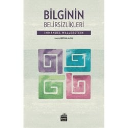 BİLGİNİN BELİRSİZLİKLERİ