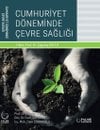 CUMHURİYET DÖNEMİNDE ÇEVRE SAĞLIĞI