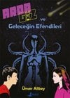 Ünver Alibey Kitapları Seti (3 Kitap): Kafası Karışık Darwin Amca, Arda Giz ve Geleceğin Efendileri, Serra Kadembasan’ın Maceraları