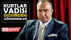 Kurtlar Vadisi hakkında 30 gizemli bilgi: