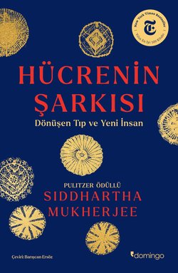 Hücrenin Şarkısı:  Dönüşen Tıp ve Yeni İnsan