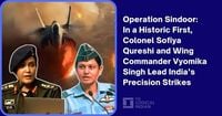 Operation Sindoor: In a Historic First, Colonel Sofiya Qureshi and Wing Commander Vyomika Singh Lead India’s Precision Strikes - The Logical Indian
