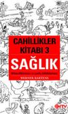 Cahillikler Kitabı 3 - Sağlık