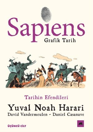 Sapiens: Grafik Tarih 3 - Tarihin Efendileri