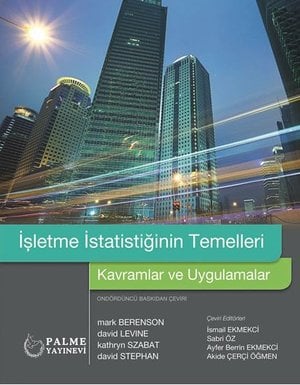 İŞLETME İSTATİSTİĞİNİN TEMELLERİ KAVRAMLAR VE UYGULAMALAR