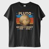 "Pluto: Never Forget!" T-Shirt