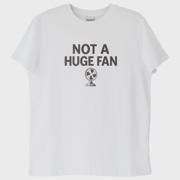 "Not a Huge Fan" T-Shirt