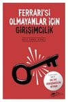Ferrarisi Olmayanlar İçin Girişimcilik