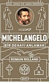 Michelangelo Bir Dehayı Anlamak