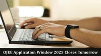 OJEE 2025 Registration Window Closes Tomorrow at ojee.nic.in, Check Related Details